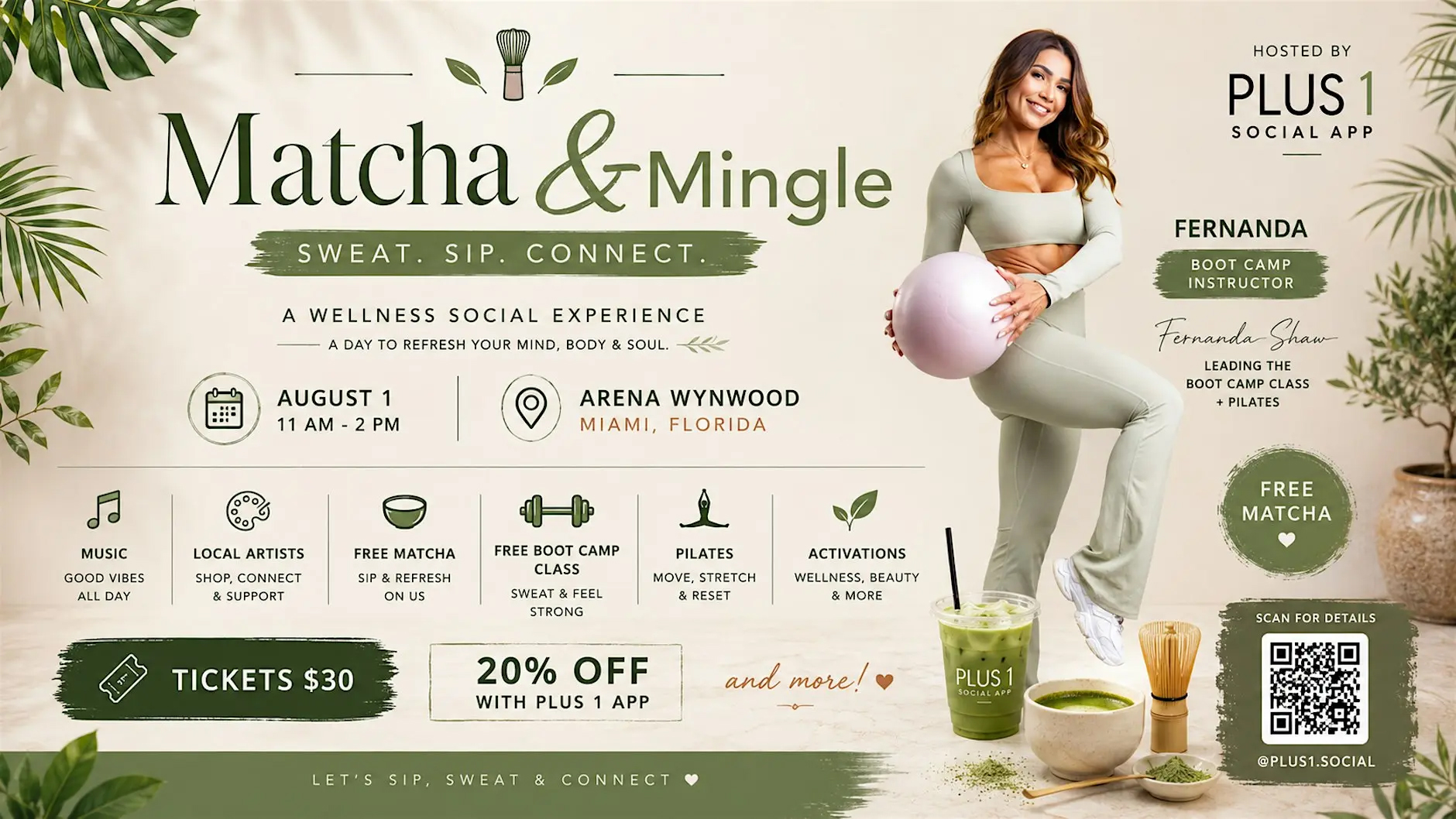 Matcha and Mingle - Sweat. Sip. Connect. A wellness social experience August 1 at Arena Wynwood, Miami. Tickets $30. Hosted by Plus 1 Social App.
